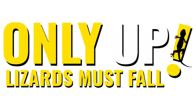 只有向上：蜥蜴必须倒下 | Only Up: Lizards Must Fall