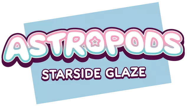 太空舱：星侧玻璃 | Astropods: Starside Glaze