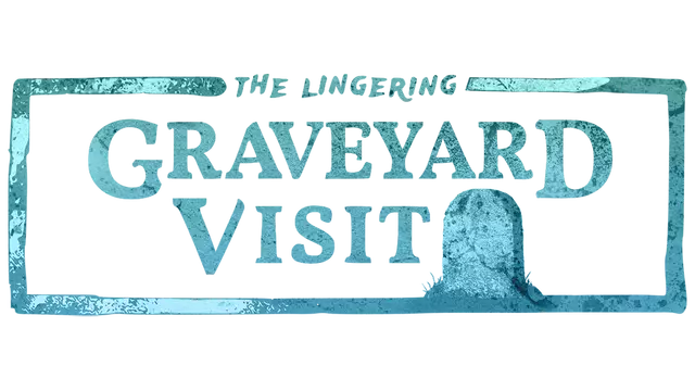 残留：墓地之行 | (The Lingering) Graveyard Visit