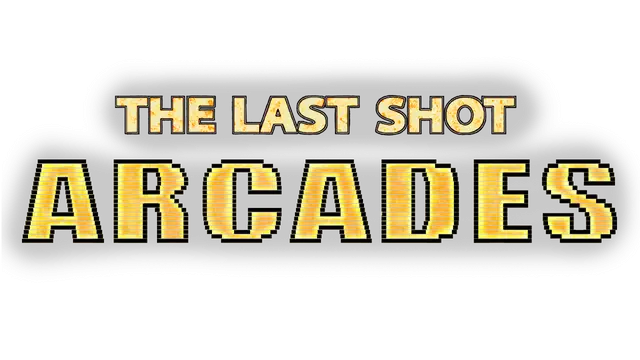 最后一击：街机合集 | The Last Shot: Arcades