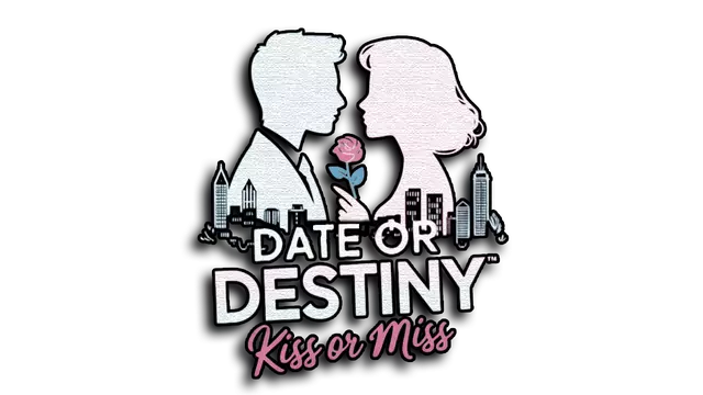 约会还是命运：吻定终局 | Date or Destiny: Kiss or Miss