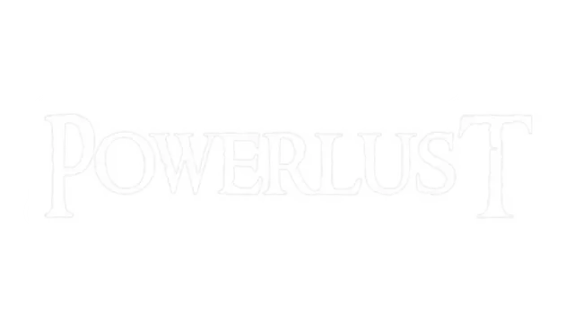 力量渴望 | Powerlust