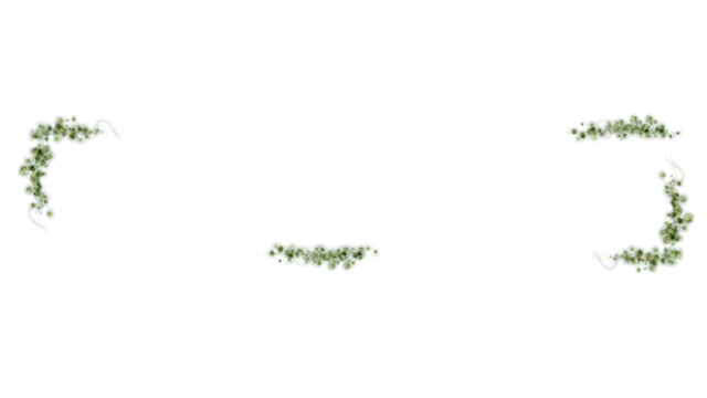 死亡环绕 | SurrounDead