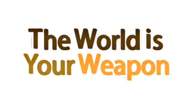 万物皆武器 | The World is Your Weapon
