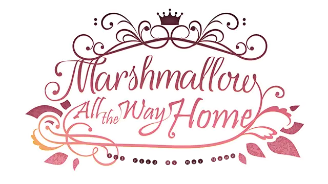 回家前都算是棉花糖 | Marshmallow All the Way Home