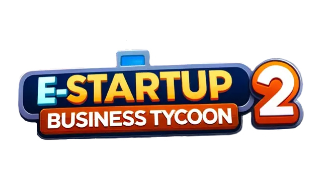 数字创业 2：商业大亨 | E-Startup 2: Business Tycoon