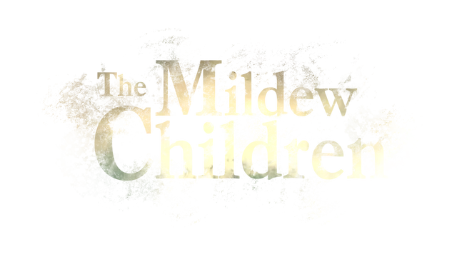 发霉的孩子 | The Mildew Children