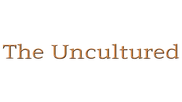 未开化者 | The Uncultured