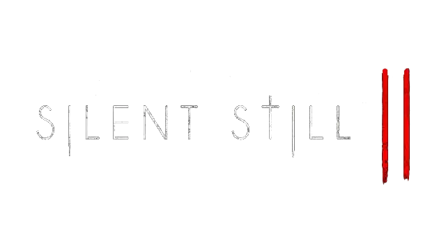 寂静无声2：扩展版 | Silent Still 2 Extended Version