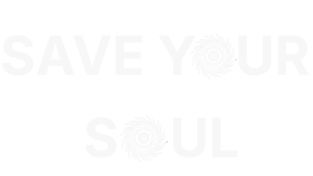 拯救你的灵魂 | Save Your Soul