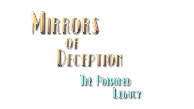 欺骗之镜：毒药遗产 | Mirrors of Deception: The Poisoned Legacy