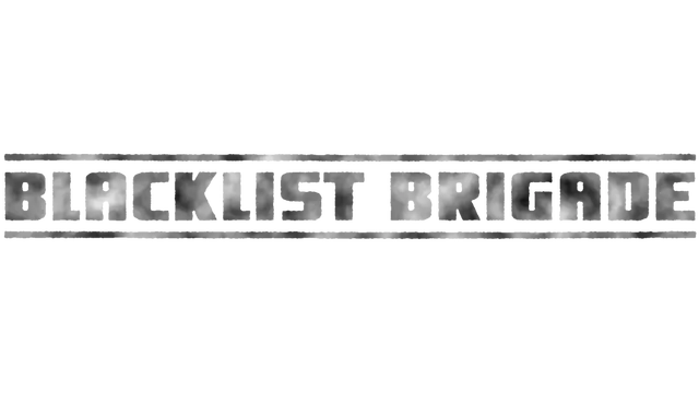 黑名单旅团 | Blacklist Brigade