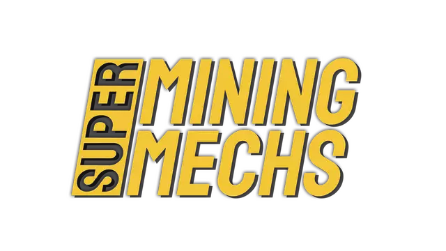 超级矿机 | Super Mining Mechs