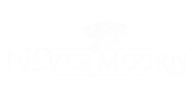 不朽之心 | Never Mourn