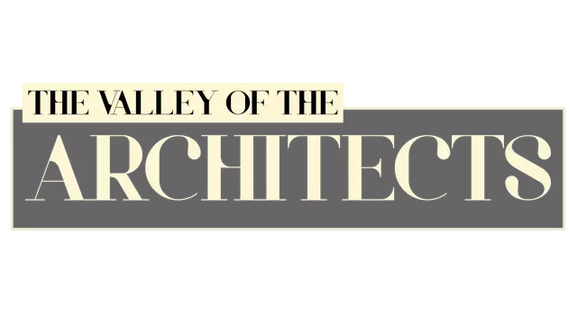建筑师之谷 | The Valley of the Architects
