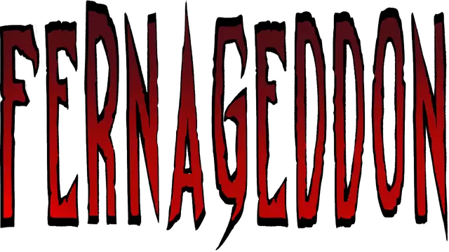 焚地浩劫 | Fernageddon