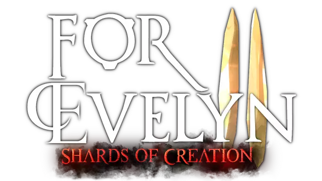挚爱，伊芙琳 2：创世碎片 | For Evelyn II: Shards of Creation