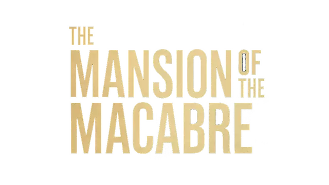 恐怖庄园 | The Mansion of The Macabre