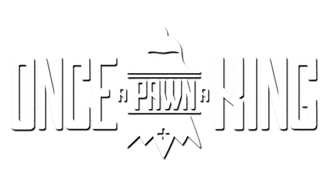 小兵成王 | Once a Pawn a King