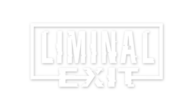 临界出口 | Liminal Exit