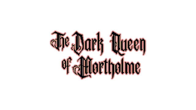 莫索姆暗黑女皇 | The Dark Queen of Mortholme