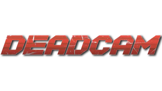 DEADCAM | Deadcam