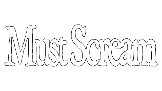 必须尖叫 | MustScream