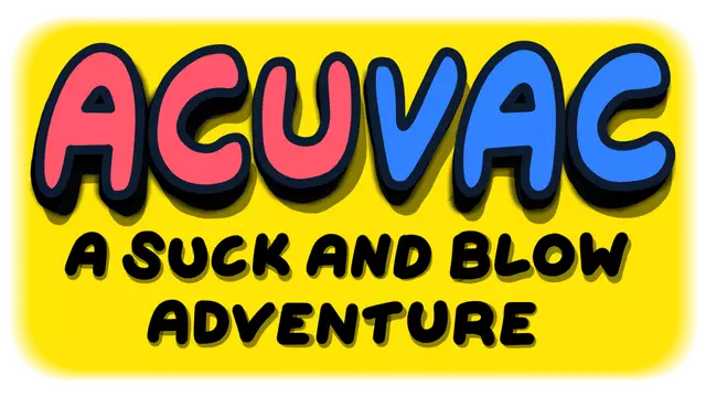 安库瓦克：吸吹大冒险 | ACUVAC: A Suck And Blow Adventure