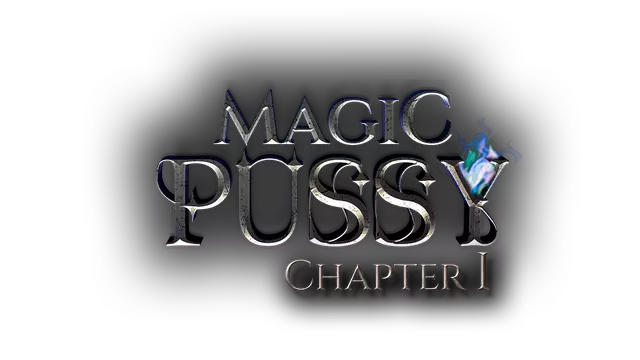 魔力宝贝：一章节 | Magic Pussy: Chapter 1