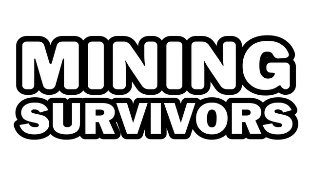 生存矿工 | Mining Survivors