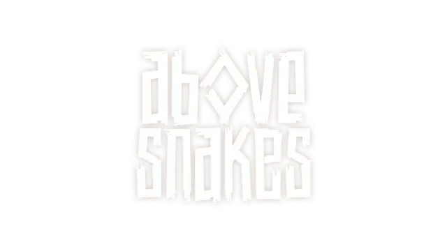 蛇上而生 | Above Snakes