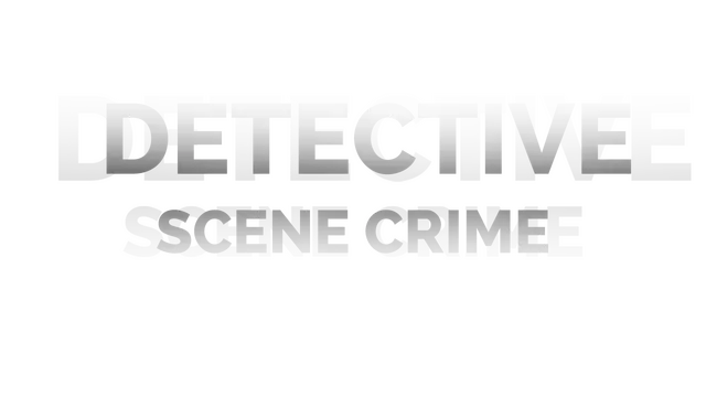 侦探：罪案现场 | Detective: Scene Crime