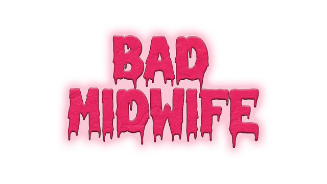 坏助产士 | Bad Midwife