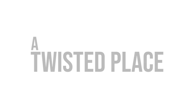 扭曲之地 | A Twisted Place