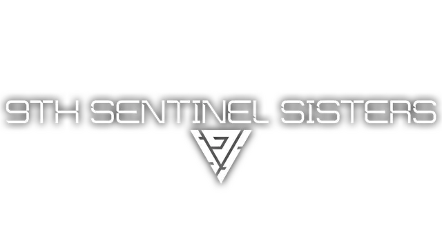 第 9 哨兵姐妹 | 9th Sentinel Sisters