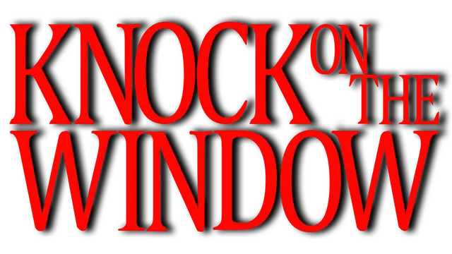 叩窗惊魂 | Knock on the Window