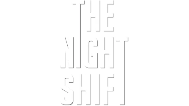 夜班 | The Night Shift