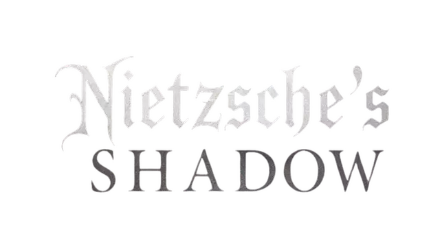 尼采的阴影 | Nietzsche’s Shadow