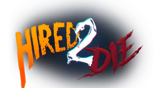受雇赴死 | Hired 2 Die