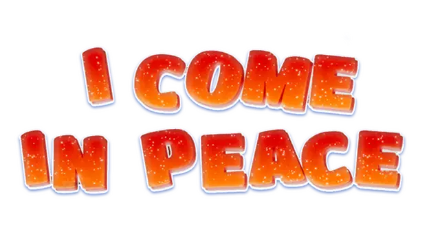 我为和平而来 | I Come In Peace
