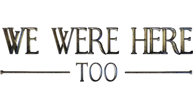 我们也来过 | We Were Here Too