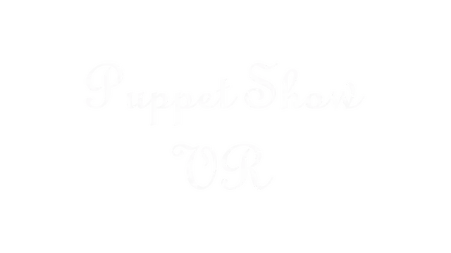 傀儡凝视 | Puppet Show VR