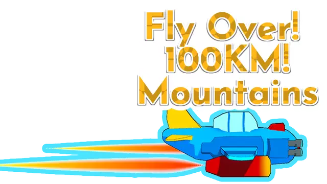 天际追逐者 | Fly Over! 100KM! Mountains!
