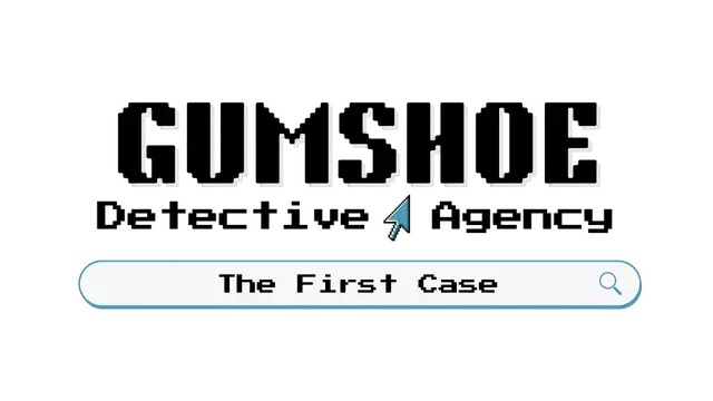 侦探社：初案 | Gumshoe Detective Agency: The First Case