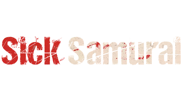 病态武士 | Sick Samurai