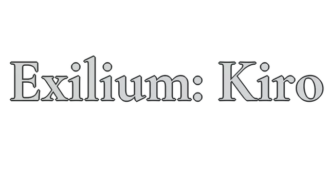 放逐之境：基罗 | Exilium: Kiro