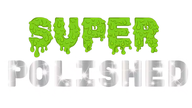 超级抛光 | Super Polished