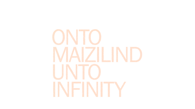 无尽归途：梅齐林德之约 | Onto Maizilind Unto Infinity