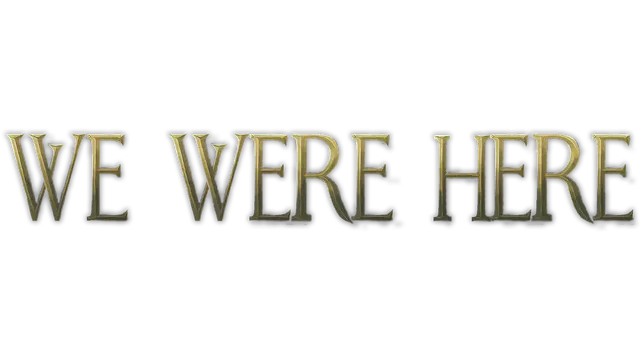 我们曾在这里 | We Were Here