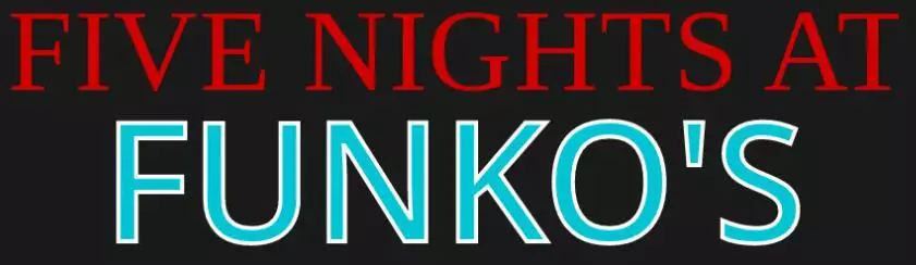 Five nights at Funko’s (DEMO)
